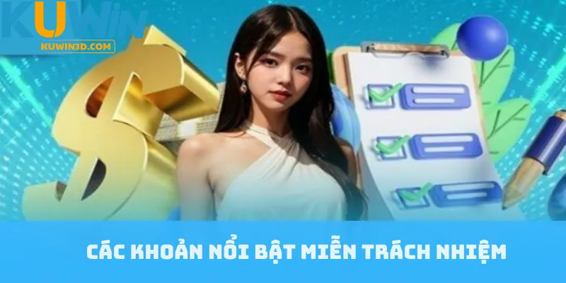 Các khoản nổi bật miễn trách nhiệm