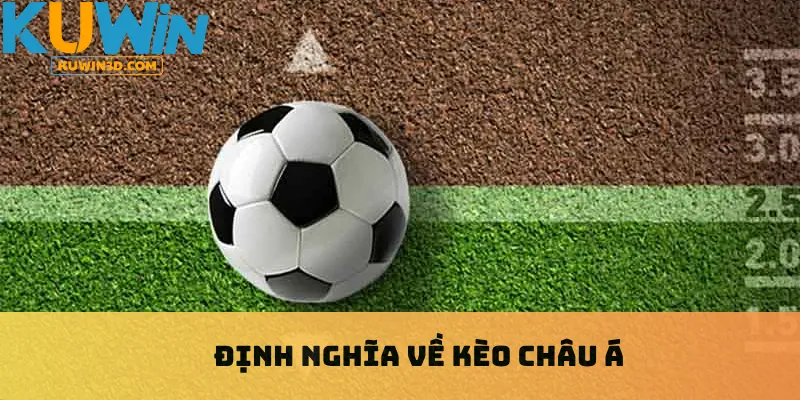 Định nghĩa về kèo châu Á