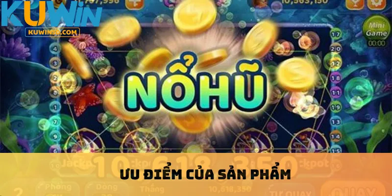 Ưu điểm của sản phẩm